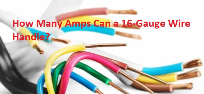 How Many Amps Can a 16-Gauge Wire Handle? - The Engineering Info