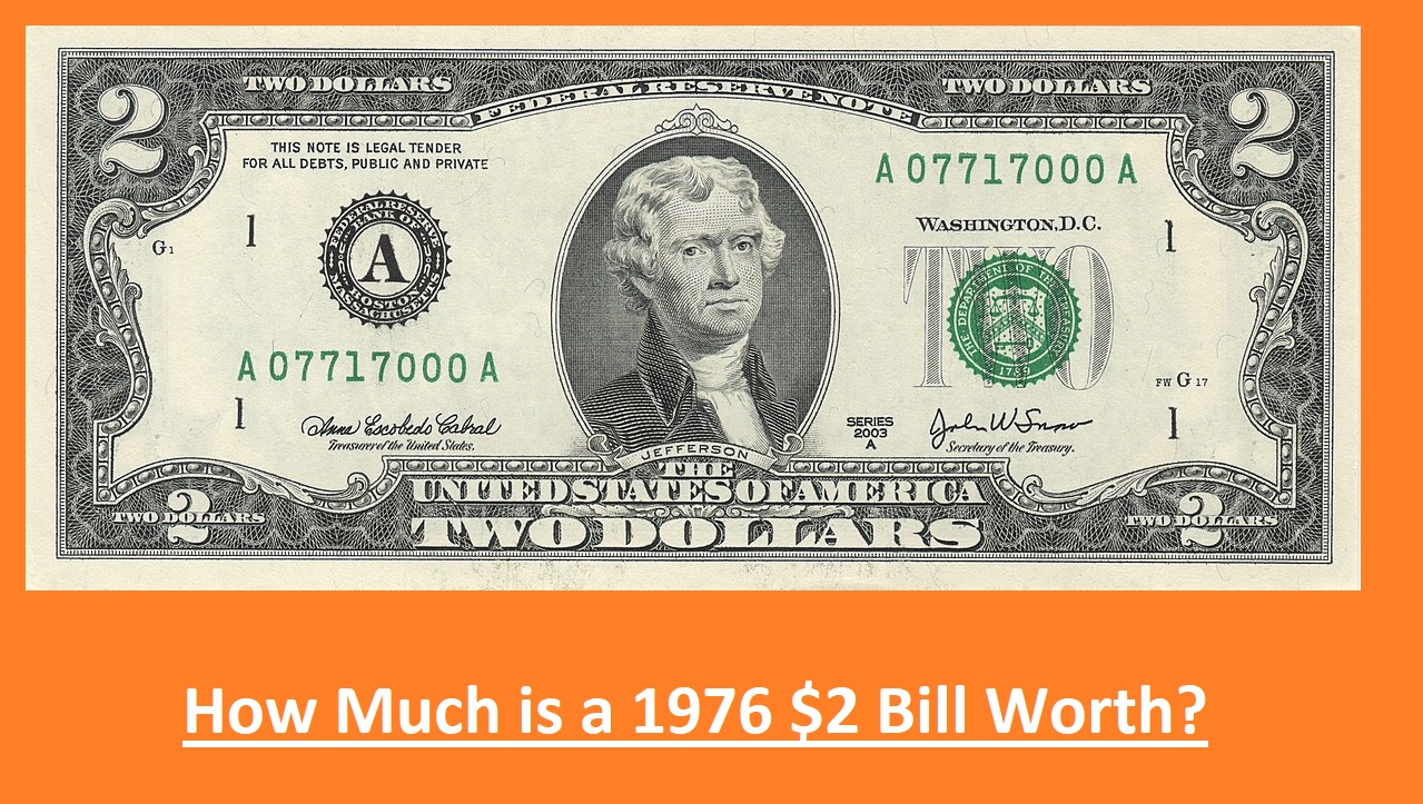 how-much-is-a-1976-2-bill-worth-the-engineering-info